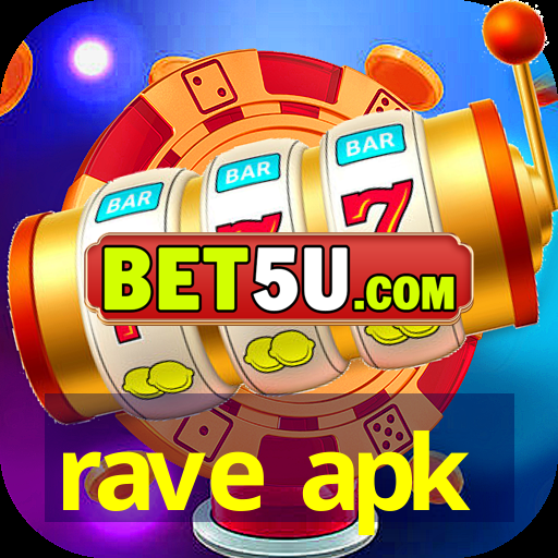 rave apk